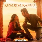 Kesariya Rangu - Brahmastra