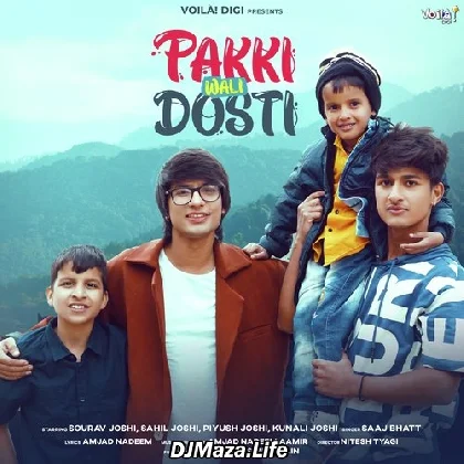 Pakki Wali Dosti - Saaj Bhatt