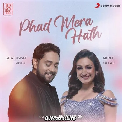 Tu Phad Mera Hath Soniya - Shashwat Singh