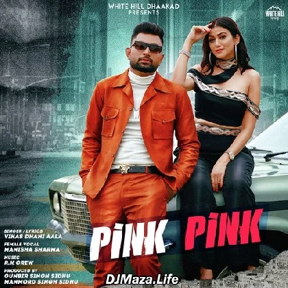 Pink Pink - Vikas Dhani Aala