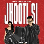 Jhooti Si - Harjas Harjaayi