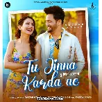 Tu Jinna Karda Ae - Sajjan Adeeb