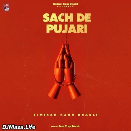 Sach De Pujari - Simiran Kaur Dhadli