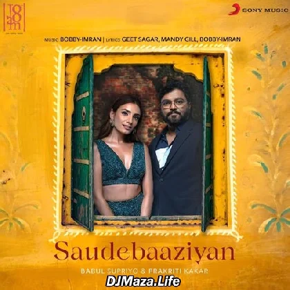 Saudebaaziyan  Babul Supriyo Prakriti Kakar