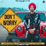 Dont Worry - Lakhi Ghuman
