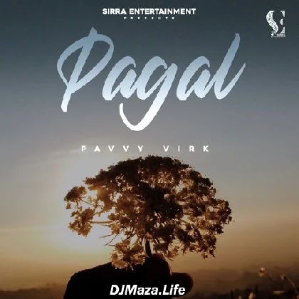 Pagal - Pavvy Virk