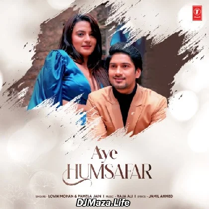 Aye Humsafar - Pamela Jain