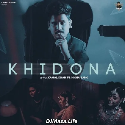Khidona - Kamal Khan
