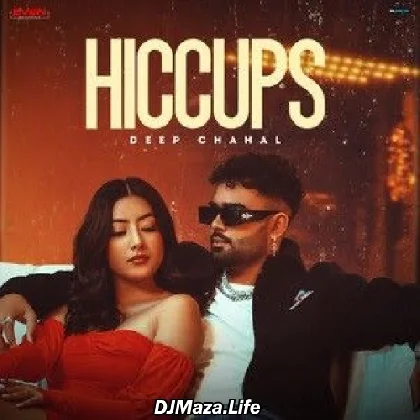 Hiccups - Deep Chahal
