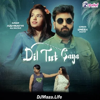Dil Tut Gaya - Aishwarya Majmudar